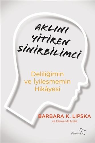 Aklını Yitiren Sinirbilimci | Kitap Ambarı