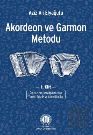 Akordeon ve Garmon Metodu Cilt 1 | Kitap Ambarı