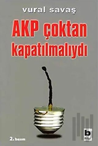 AKP Çoktan Kapatılmalıydı | Kitap Ambarı