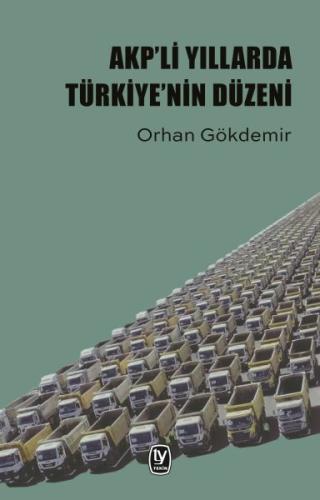 AKP’li Yıllarda Türkiye’nin Düzeni | Kitap Ambarı