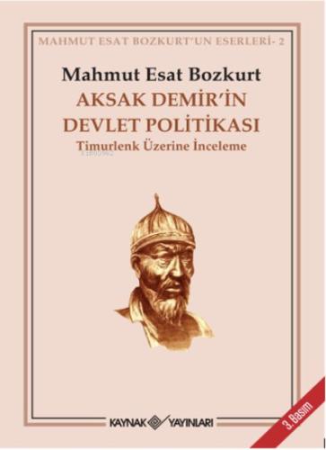 Aksak Demir’in Devlet Politikası Timurlenk Üzerine İnceleme | Kitap Am