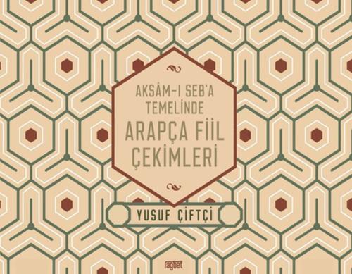 Aksamı Seba Temelinde Arapça Fiil Çekimleri | Kitap Ambarı