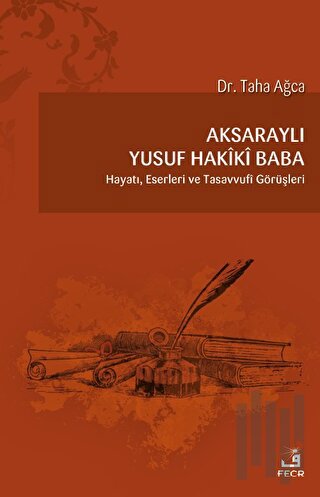 Aksaraylı Yusuf Hakiki Baba | Kitap Ambarı