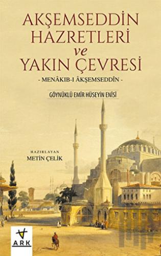 Akşemseddin Hazretleri ve Yakın Çevresi | Kitap Ambarı