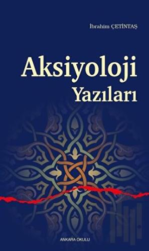 Aksiyoloji Yazıları | Kitap Ambarı