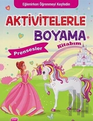 Aktivitelerle Boyama Kitabım - Prensesler | Kitap Ambarı