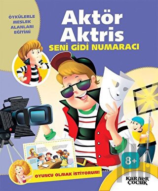 Aktör Aktris Seni Gidi Numaracı - Oyuncu Olmak İstiyorum! | Kitap Amba