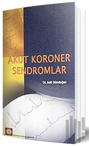 Akut Koroner Sendromlar | Kitap Ambarı