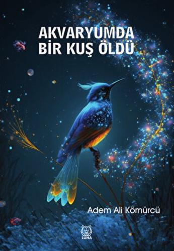 Akvaryumda Bir Kuş Öldü | Kitap Ambarı