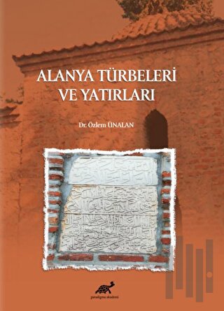 Alanya Türbeleri ve Yatırları | Kitap Ambarı