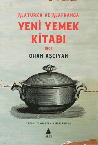 Yeni Yemek Kitabı 1907 | Kitap Ambarı