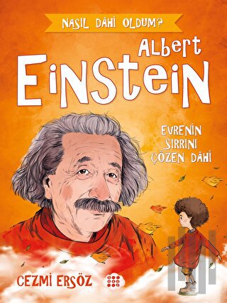 Albert Einstein - Evrenin Sırrını Çözen Dahi | Kitap Ambarı