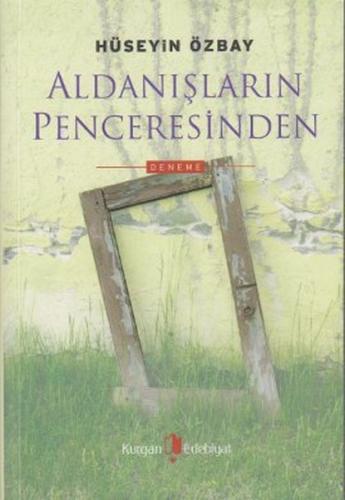 Aldanışların Penceresinden | Kitap Ambarı