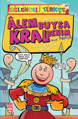 Alem Buysa Kral Benim (İmza: Nokta) | Kitap Ambarı