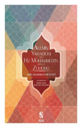 Alemin Yaratılışı ve Hz.Muhammed’in Zuhuru | Kitap Ambarı