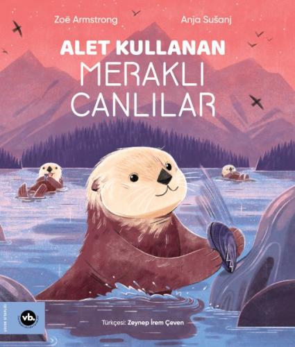 Alet Kullanan Meraklı Canlılar | Kitap Ambarı