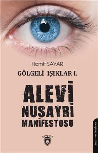 Alevi Nusayri Manifestosu - Gölgeli Işıklar 1 | Kitap Ambarı