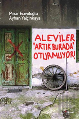 Aleviler Artık Burada Oturmuyor | Kitap Ambarı