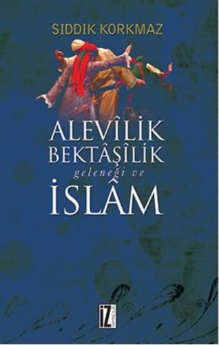 Alevilik Bektaşilik Geleneği ve İslam | Kitap Ambarı