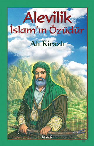 Alevilik İslam’ın Özüdür | Kitap Ambarı