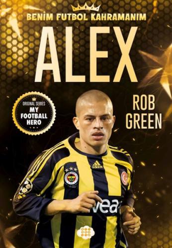 Alex - Benim Futbol Kahramanım | Kitap Ambarı