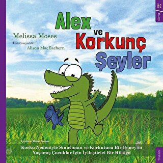 Alex ve Korkunç Şeyler | Kitap Ambarı