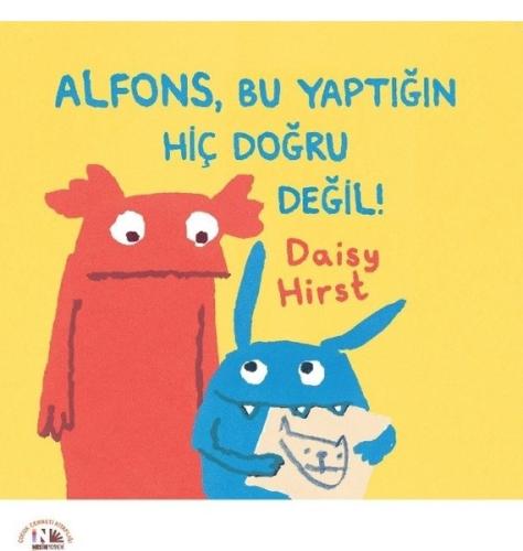 Alfons, Bu Yaptığın Hiç Doğru Değil! | Kitap Ambarı