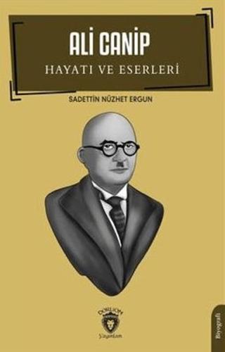 Ali Canip Hayatı Ve Eserleri | Kitap Ambarı