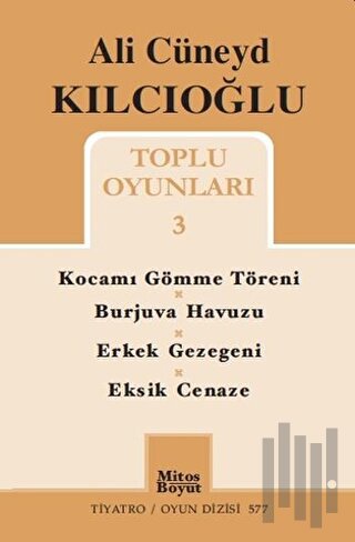 Ali Cüneyd Kılcıoğlu Toplu Oyunları 3 | Kitap Ambarı