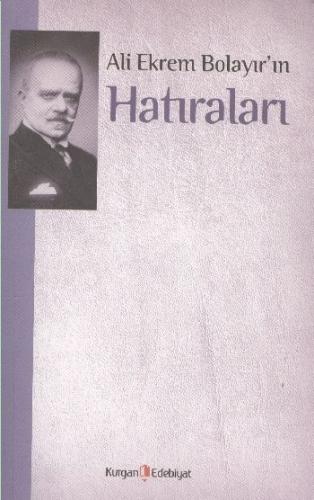 Ali Ekrem Bolayır’ın Hatıraları | Kitap Ambarı