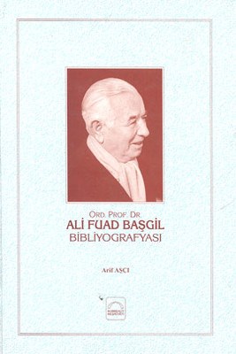 Ali Fuad Başgil Bibliyografyası (Ciltli) | Kitap Ambarı