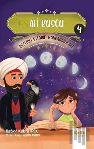 Ali Kuşçu - Gi̇zemli̇ Ki̇tabın Kahramanları 4 | Kitap Ambarı