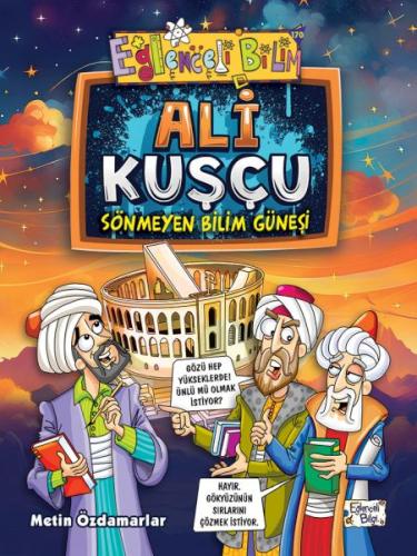 Ali Kuşçu - Sönmeyen Bilim Güneşi | Kitap Ambarı