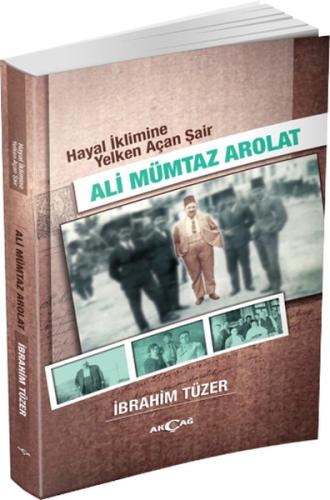 Hayal İklimine Yelken Açan Şair : Ali Mümtaz Arolat | Kitap Ambarı