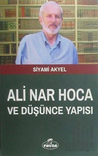 Ali Nar Hoca ve Düşünce Yapısı | Kitap Ambarı