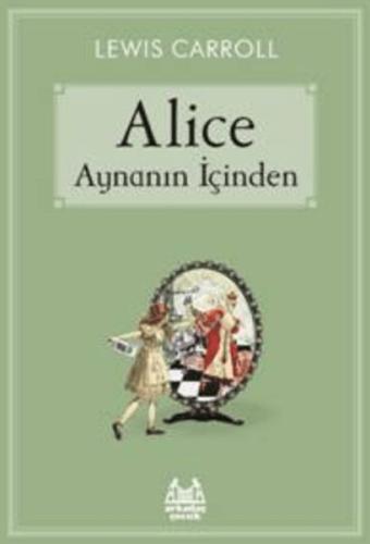 Alice Aynanın İçinden | Kitap Ambarı