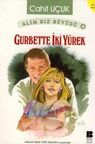 Alim Kız Büyüdü 4 Gurbette İki Yürek | Kitap Ambarı