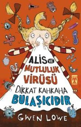 Alis ve Mutluluk Virüsü - Dikkat Kahkaha Bulaşıcıdır | Kitap Ambarı