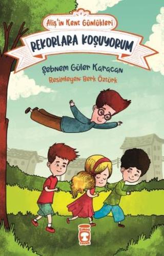 Rekorlara Koşuyorum - Aliş'in Kent Günlükleri 3 | Kitap Ambarı