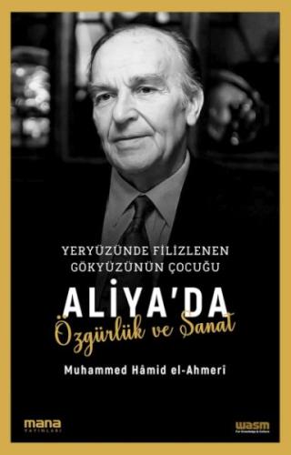 Yeryüzünde Filizlenen Gökyüzünün Çocuğu: Aliya'da Özgürlük ve Sanat | 