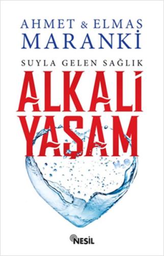 Suyla Gelen Sağlık: Alkali Yaşam | Kitap Ambarı