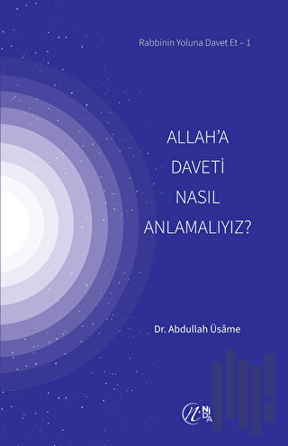 Allah’a Daveti Nasıl Anlamalıyız? | Kitap Ambarı