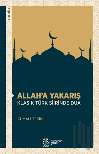 Allah’a Yakarış Klasik Türk Şiirinde Dua | Kitap Ambarı