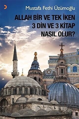 Allah Bir ve Tek İken 3 Din ve 3 Kitap Nasıl Olur? | Kitap Ambarı