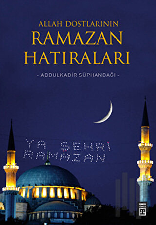 Allah Dostlarının Ramazan Hatıraları | Kitap Ambarı