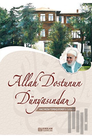 Allah Dostunun Dünyasından | Kitap Ambarı