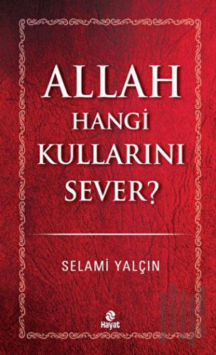 Allah Hangi Kullarını Sever? | Kitap Ambarı