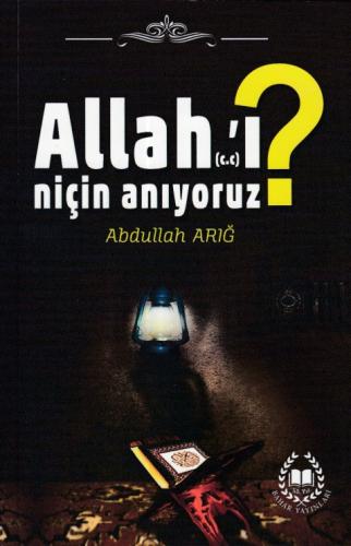 Allah'ı Niçin Anıyoruz? | Kitap Ambarı