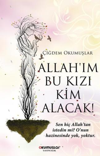 Allah’ım Bu Kızı Kim Alacak! | Kitap Ambarı