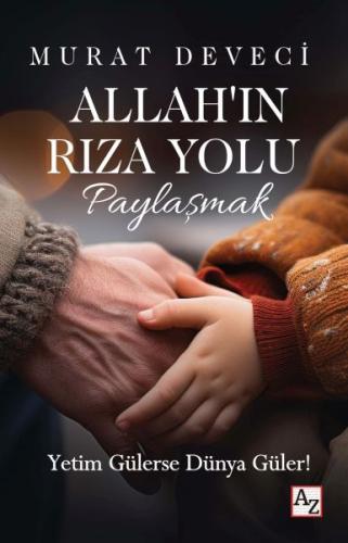 Allah’ın Rıza Yolu - Paylaşmak | Kitap Ambarı